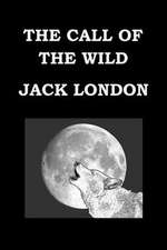 The Call of the Wild by Jack London