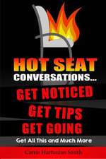 Hot Seat Conversations ...