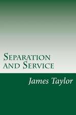 Separation and Service