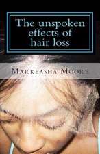 The Unspoken Effects of Hair Loss