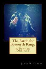 The Battle for Bosworth Range