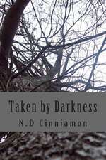 Taken by Darkness