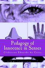 Pedagogy of Innocence in Senses