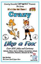 Crazy Like a Fox - Over 200 Jokes + Cartoons - Animals, Aliens, Sports, Holidays Animals, Aliens, Sports, Holidays, Occupations, School, Computers, Mo