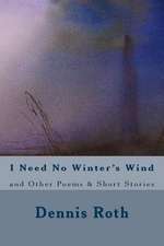 I Need No Winter's Wind