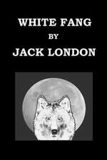 White Fang by Jack London