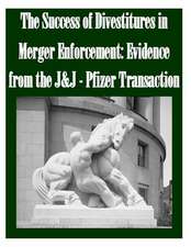 The Success of Divestitures in Merger Enforcement