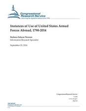 Instances of Use of United States Armed Forces Abroad, 1798-2014