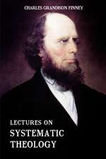 Lectures on Systematic Theology