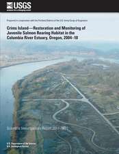 Crims Island?restoration and Monitoring of Juvenile Salmon Rearing Habitat in the Columbia River Estuary, Oregon, 2004?10