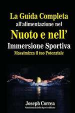 La Guida Completa All'alimentazione Nel Nuoto E Nell' Immersione Sportiva