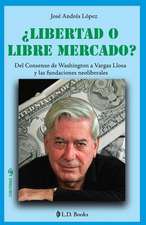 Libertad O Libre Mercado?