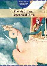 The Myths and Legends of India