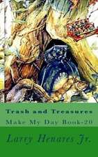 Trash and Treasures