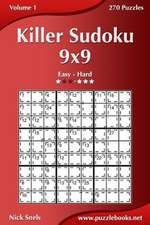 Killer Sudoku 9x9 - Easy to Hard - Volume 1 - 270 Puzzles