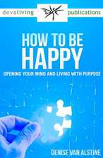 How to Be Happy