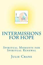 Intermissions for Hope