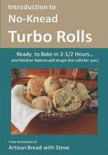 Introduction to No-Knead Turbo Rolls (Ready to Bake in 2-1/2 Hours... and Mother Nature Will Shape the Rolls for You!)