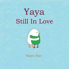 Yaya Still in Love