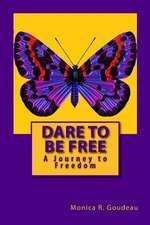 Dare to Be Free