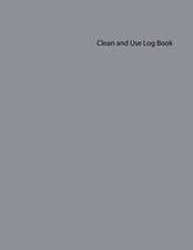 Clean and Use Log Book