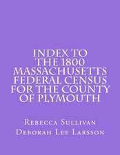 Index to the 1800 Massachusetts Federal Census for the County of Plymouth