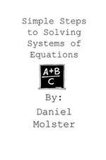 Simple Steps to Solving Systems of Equations