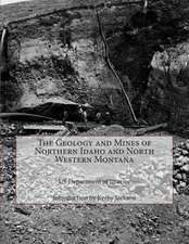 The Geology and Mines of Northern Idaho and North Western Montana