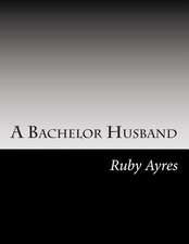 A Bachelor Husband