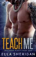 Teach Me (Southern Nights Series Book 1)