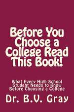 Before You Choose a College Read This Book!