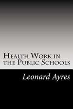 Health Work in the Public Schools