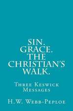 Sin. Grace. the Christian?s Walk.