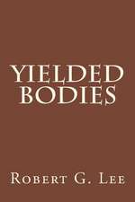 Yielded Bodies