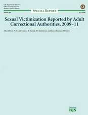 Sexual Victimization Reported by Adult Correctional Authorities, 2009-11