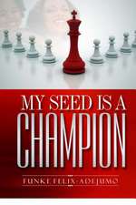 My Seed Is a Champion!