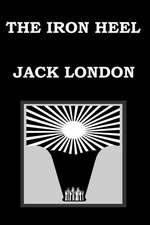 The Iron Heel by Jack London