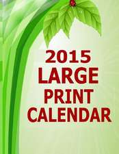 2015 Large Print Calendar