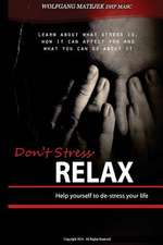 Don't Stress - Relax