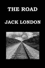 The Road by Jack London