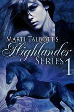 Marti Talbott's Highlander Series 1 (Anna, Rachel & Charlet)