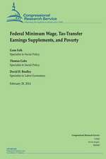 Federal Minimum Wage, Tax-Transfer Earnings Supplements, and Poverty