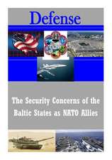 The Security Concerns of the Baltic States as NATO Allies