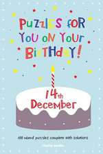 Puzzles for You on Your Birthday - 14th December