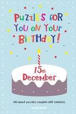 Puzzles for You on Your Birthday - 15th December