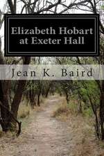 Elizabeth Hobart at Exeter Hall