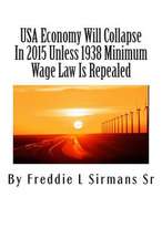 USA Economy Will Collapse in 2015 Unless 1938 Minimum Wage Law Is Repealed