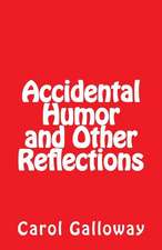 Accidental Humor and Other Reflections