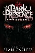 A Dark Presence Awakening