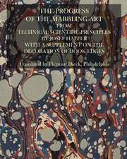 The Progress of the Marbling Art from Technical Scientific Principles